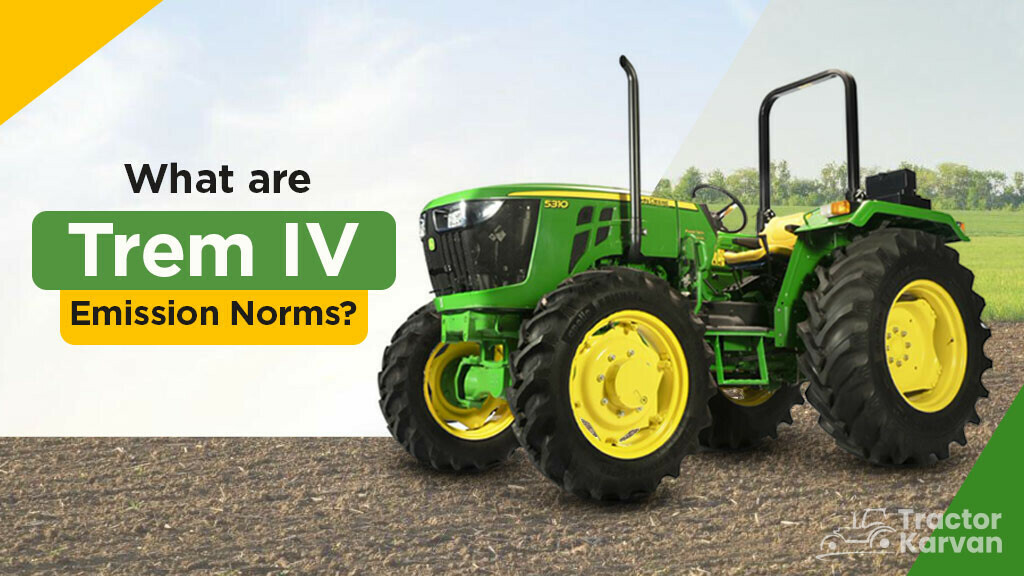 trem-stage-iv-norms-for-tractors-and-their-impact