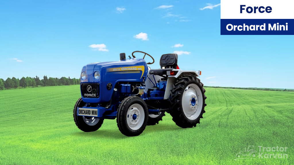 Best mini tractors - Force Orchard Mini