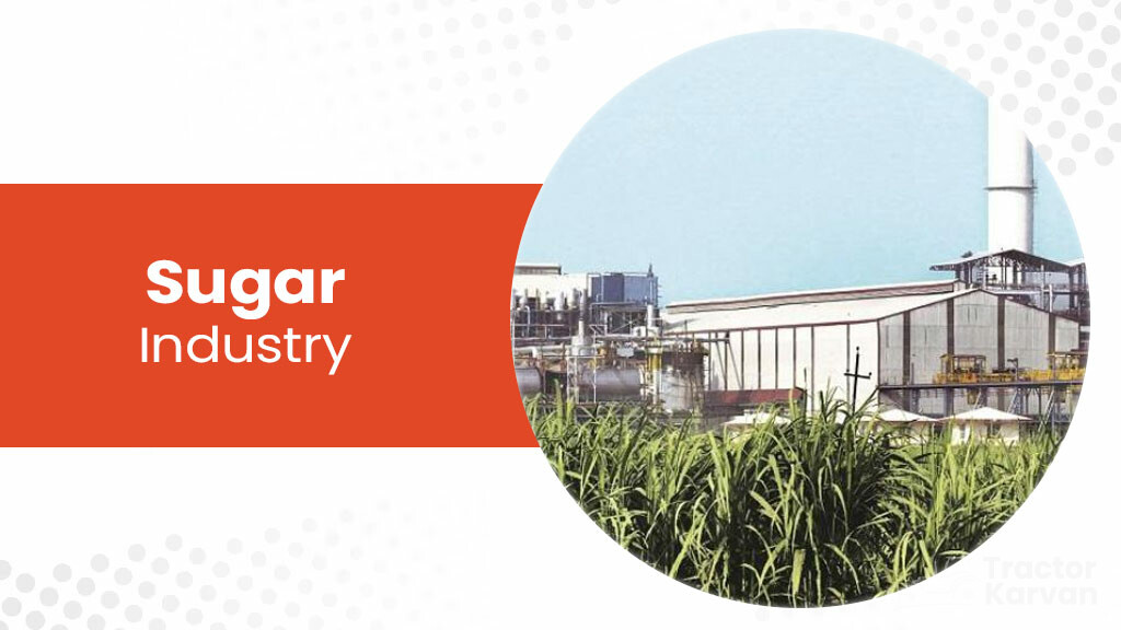 Top agro based industries - Sugar Industry