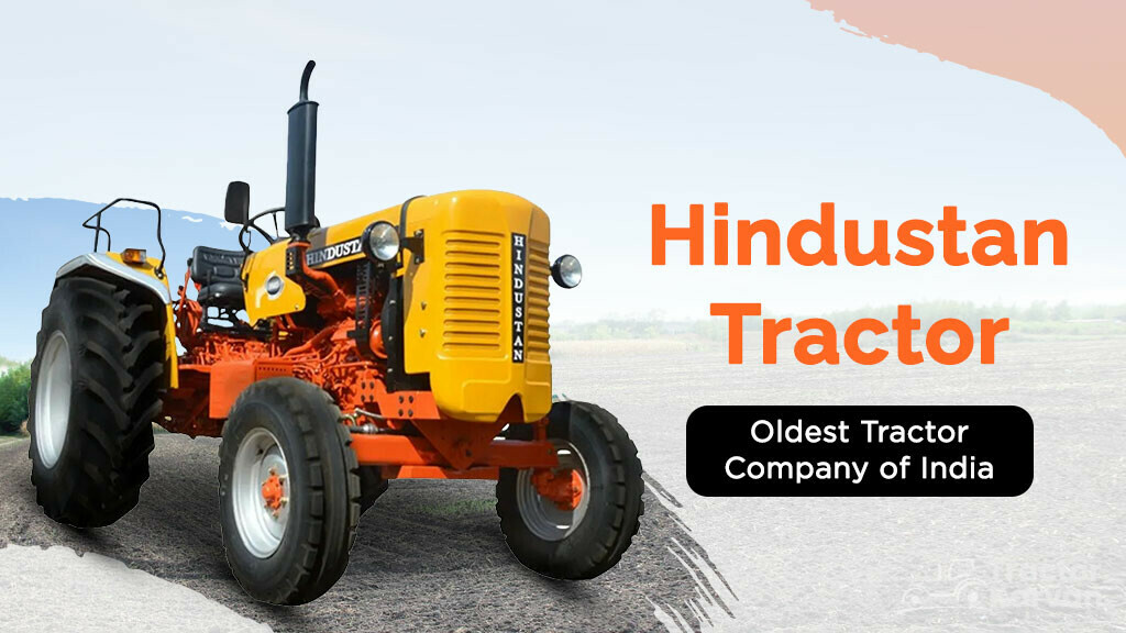 Hindustan Tractors Price, History, Models and Overview
