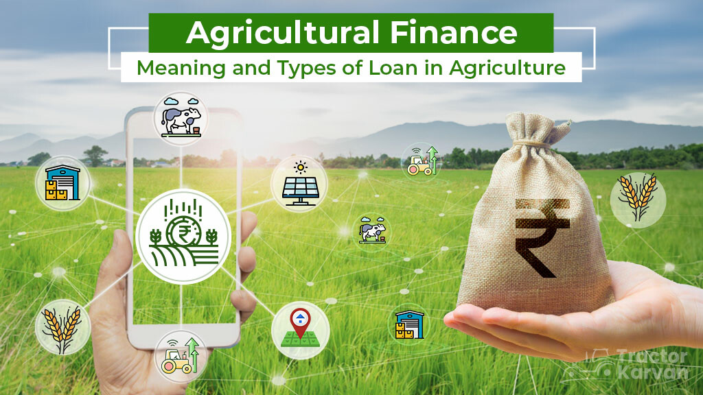 types-of-loan-in-agriculture-agriculture-finance