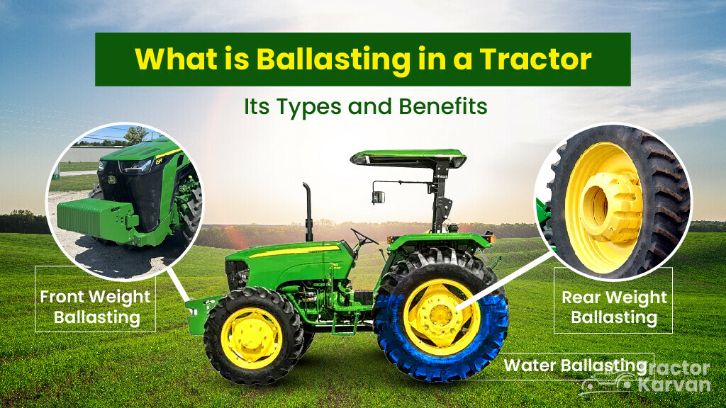 What is Ballasting in a Tractor & Types of it